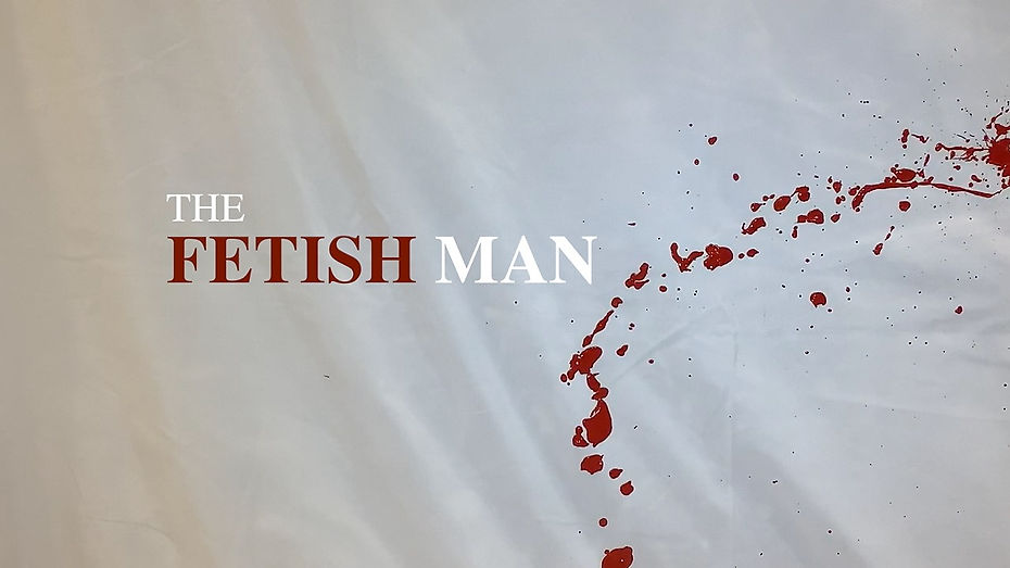 The Fetish Man